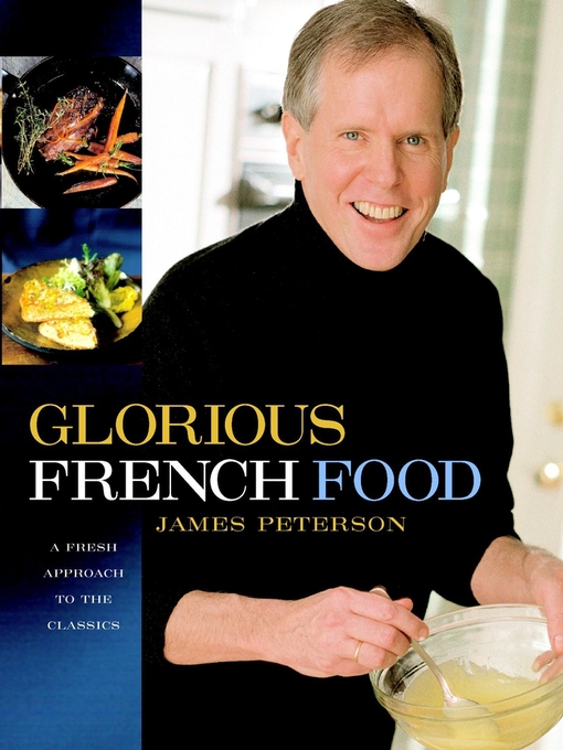 Title details for Glorious French Food by James Peterson - Wait list